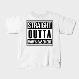 STRAIGHT OUTTA MOM'S BASEMENT Kids T-Shirt